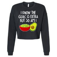 I Know the Guac is Extra But So Am I Cropped Pullover Crew