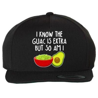 I Know the Guac is Extra But So Am I Wool Snapback Cap