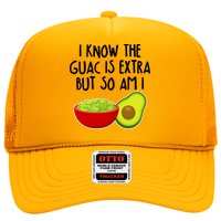 I Know the Guac is Extra But So Am I Hat
