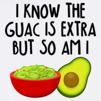I Know the Guac is Extra But So Am I Garment-Dyed Sweatshirt