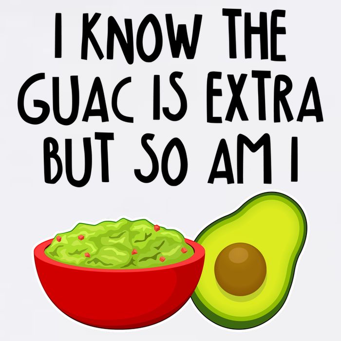 I Know the Guac is Extra But So Am I Garment-Dyed Sweatshirt