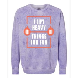 I Lift Heavy Things For Fun Colorblast Crewneck Sweatshirt