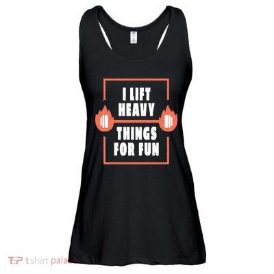 I Lift Heavy Things For Fun Ladies Essential Flowy Tank
