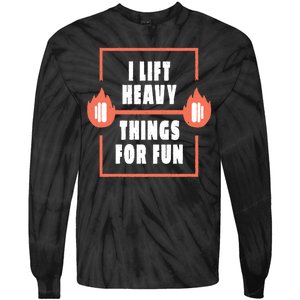 I Lift Heavy Things For Fun Tie-Dye Long Sleeve Shirt