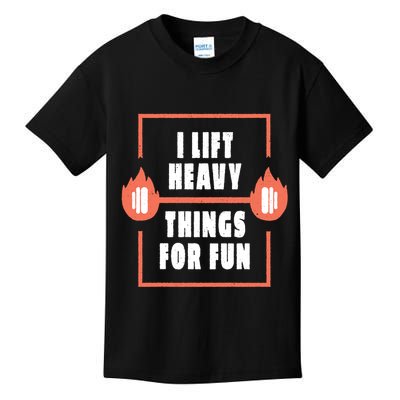 I Lift Heavy Things For Fun Kids T-Shirt