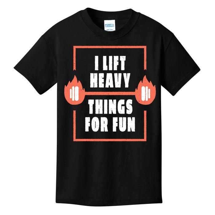 I Lift Heavy Things For Fun Kids T-Shirt