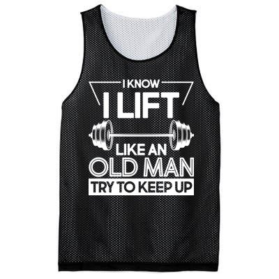 I Lift Like An Old Man Try To Keep Up Mesh Reversible Basketball Jersey Tank