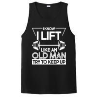 I Lift Like An Old Man Try To Keep Up PosiCharge Competitor Tank