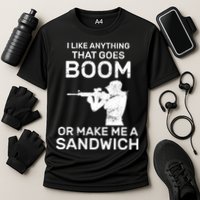 I Like Anything That Goes Boom Performance Shirt