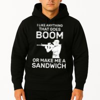 I Like Anything That Goes Boom Hoodie