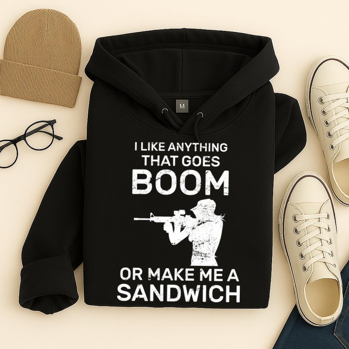 I Like Anything That Goes Boom Hoodie