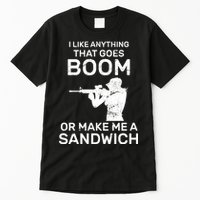 I Like Anything That Goes Boom Tall T-Shirt