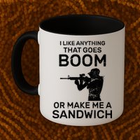 I Like Anything That Goes Boom Mug