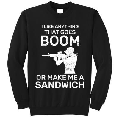 I Like Anything That Goes Boom Tall Sweatshirt