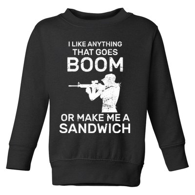 I Like Anything That Goes Boom Toddler Sweatshirt