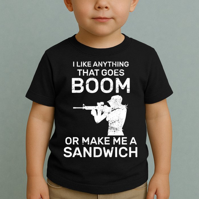 I Like Anything That Goes Boom Toddler T-Shirt