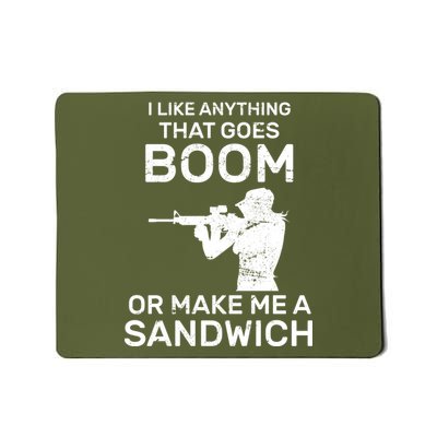 I Like Anything That Goes Boom Mousepad