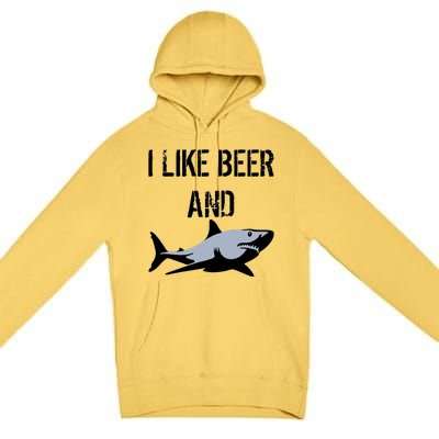 I Like Beer And Sharks Premium Pullover Hoodie