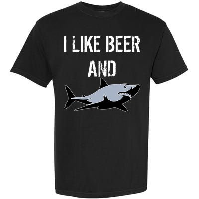 I Like Beer And Sharks Garment-Dyed Heavyweight T-Shirt