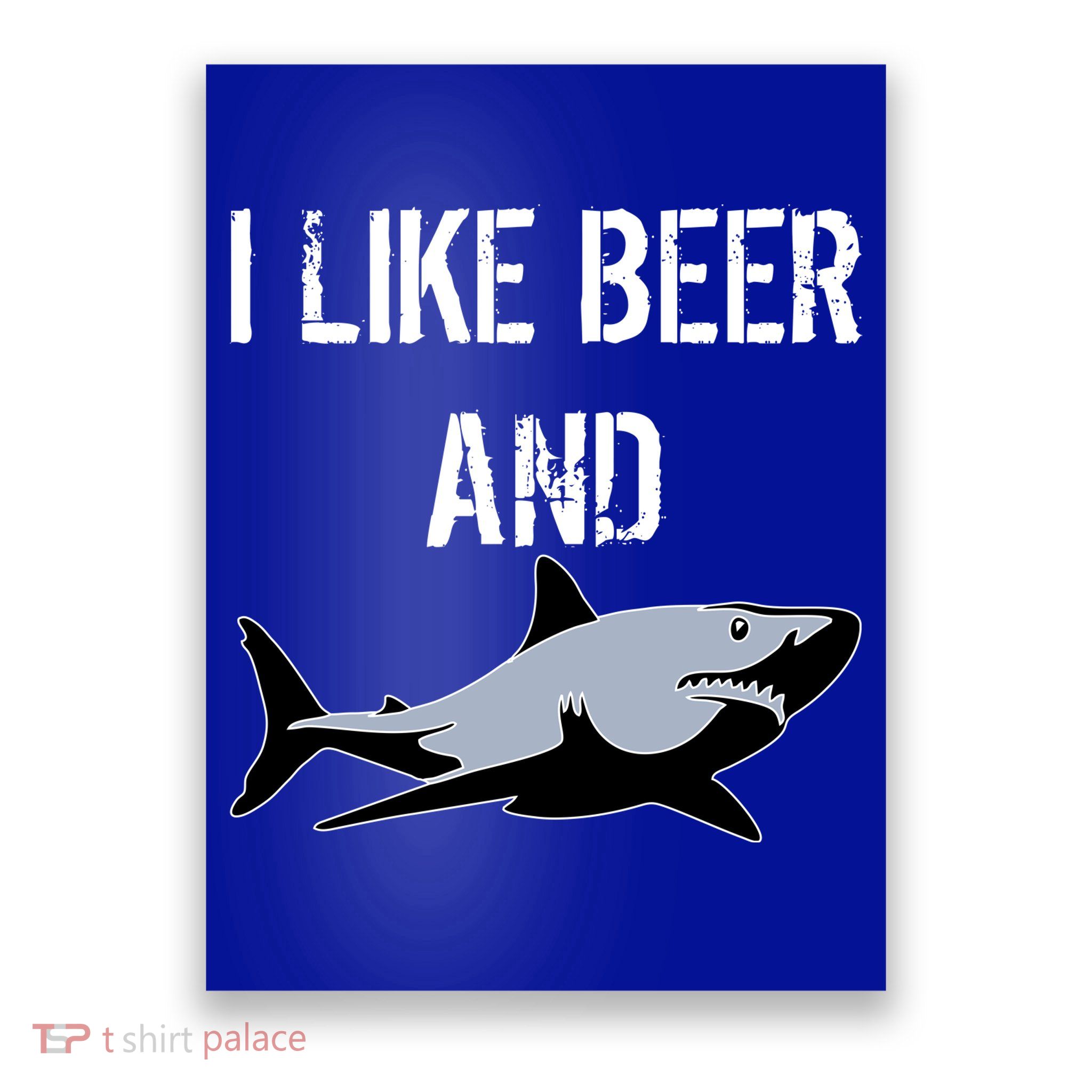 I Like Beer And Sharks Poster