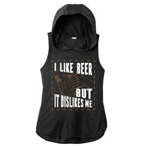 I Like Beer But It Dislikes Me Ladies PosiCharge Tri-Blend Wicking Draft Hoodie Tank