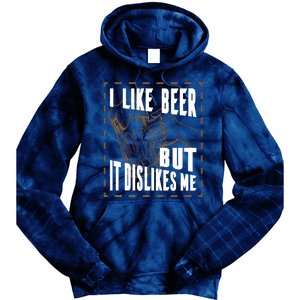 I Like Beer But It Dislikes Me Tie Dye Hoodie