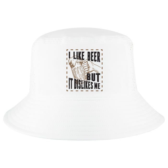 I Like Beer But It Dislikes Me Cool Comfort Performance Bucket Hat