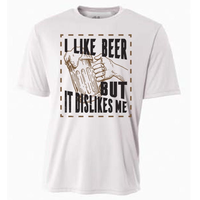 I Like Beer But It Dislikes Me Cooling Performance Crew T-Shirt