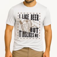 I Like Beer But It Dislikes Me Performance Shirt