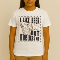 I Like Beer But It Dislikes Me T-Shirt