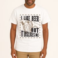 I Like Beer But It Dislikes Me Tall T-Shirt