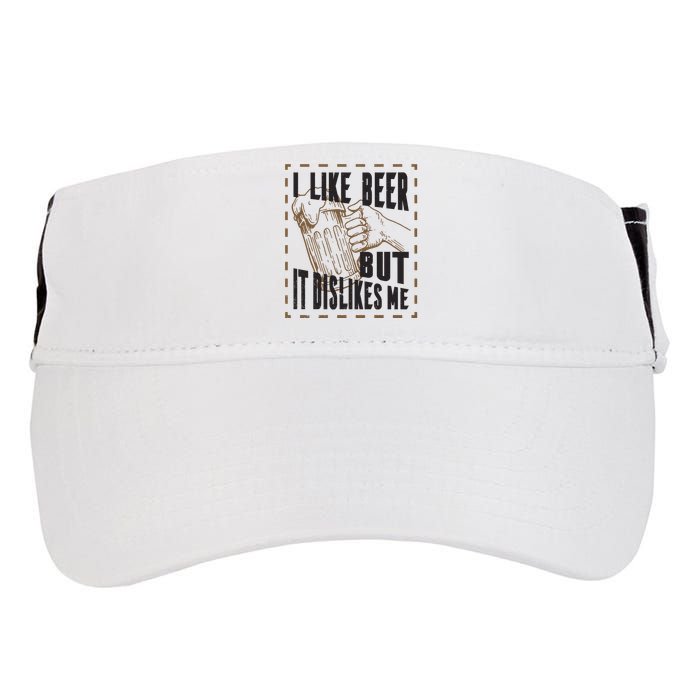 I Like Beer But It Dislikes Me Adult Drive Performance Visor