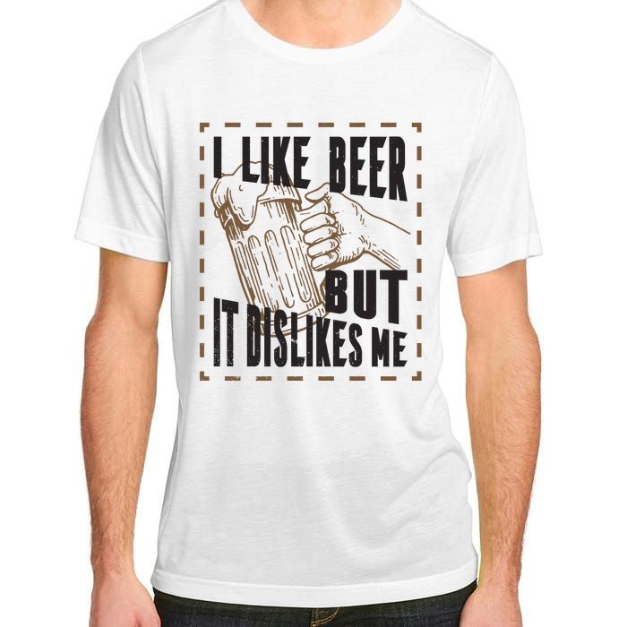 I Like Beer But It Dislikes Me Adult ChromaSoft Performance T-Shirt