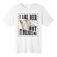 I Like Beer But It Dislikes Me Tall Fusion ChromaSoft Performance T-Shirt