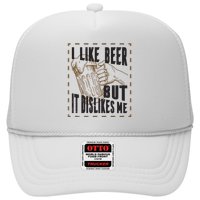 I Like Beer But It Dislikes Me Trucker Hat