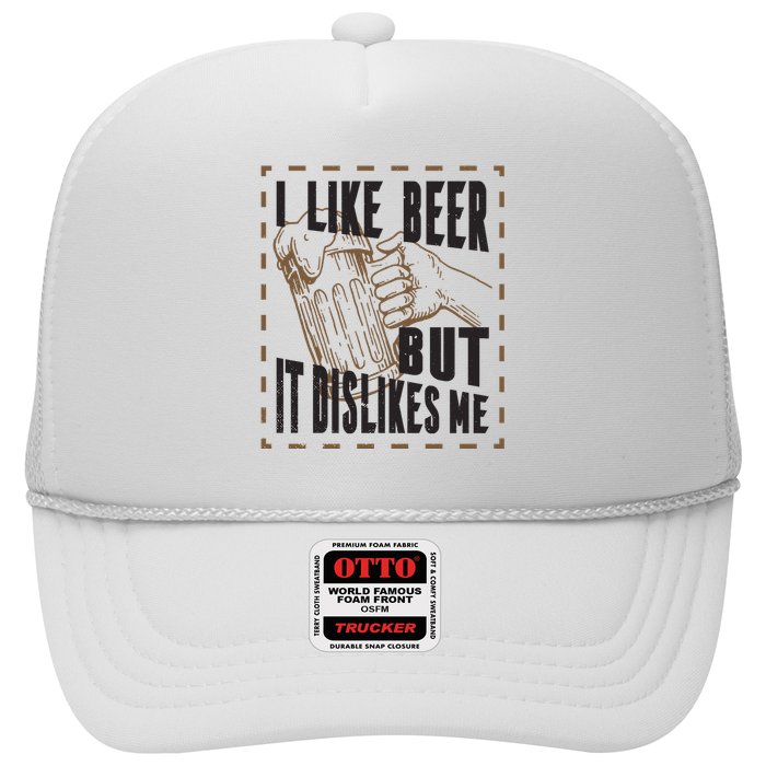 I Like Beer But It Dislikes Me Trucker Hat