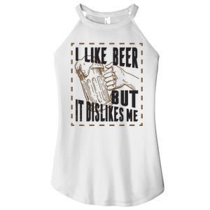 I Like Beer But It Dislikes Me Women's Perfect Tri Rocker Tank