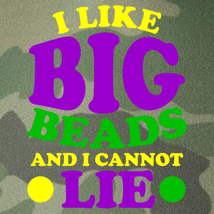 I Like Big Beads and I Cannot Lie Mardi Gras Legacy Tie Dye Trucker Hat