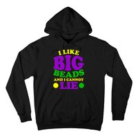 I Like Big Beads and I Cannot Lie Mardi Gras Hoodie