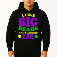 I Like Big Beads and I Cannot Lie Mardi Gras Hoodie