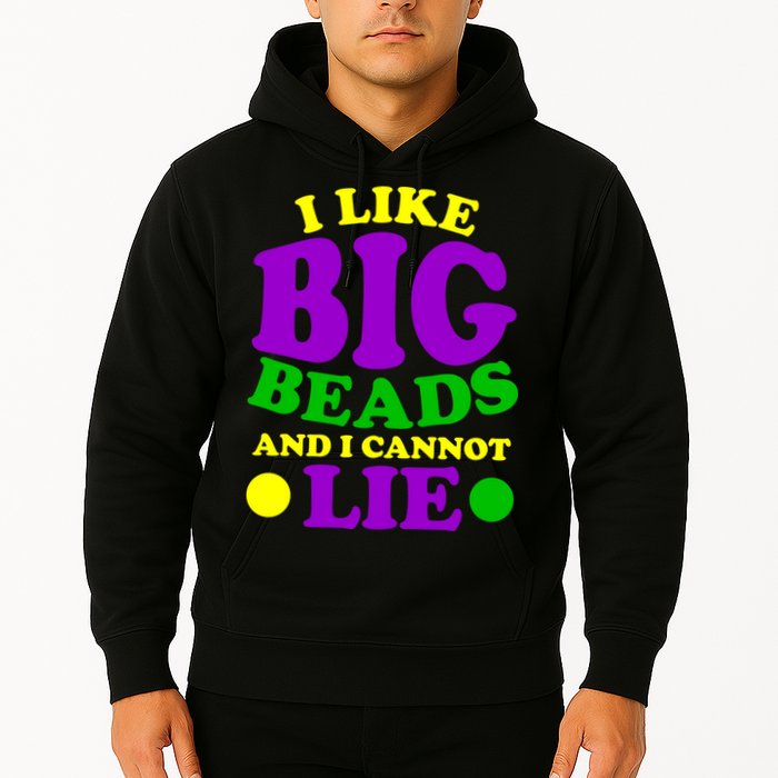 I Like Big Beads and I Cannot Lie Mardi Gras Hoodie
