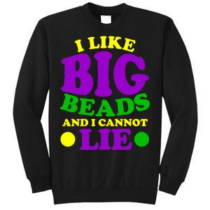 I Like Big Beads and I Cannot Lie Mardi Gras Sweatshirt