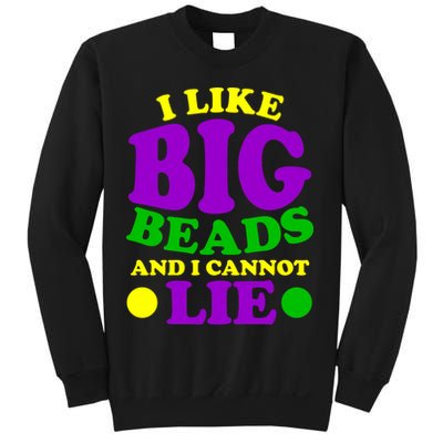 I Like Big Beads and I Cannot Lie Mardi Gras Sweatshirt