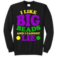 I Like Big Beads and I Cannot Lie Mardi Gras Sweatshirt