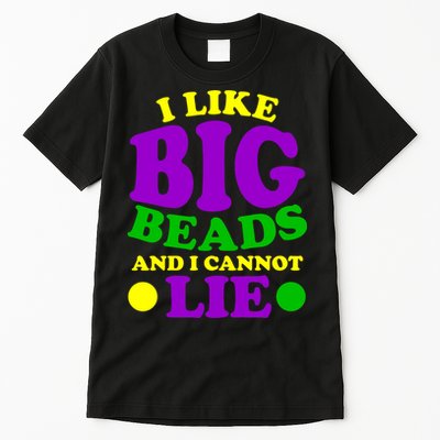 I Like Big Beads and I Cannot Lie Mardi Gras Tall T-Shirt