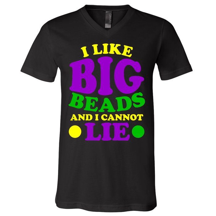 I Like Big Beads and I Cannot Lie Mardi Gras V-Neck T-Shirt