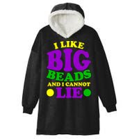 I Like Big Beads and I Cannot Lie Mardi Gras Hooded Wearable Blanket