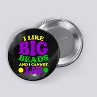I Like Big Beads and I Cannot Lie Mardi Gras Button