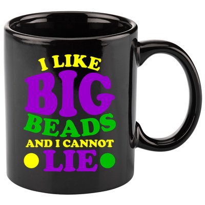 I Like Big Beads and I Cannot Lie Mardi Gras 11oz C Handle Ceramic Mug