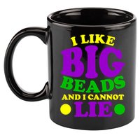 I Like Big Beads and I Cannot Lie Mardi Gras 11oz C Handle Ceramic Mug